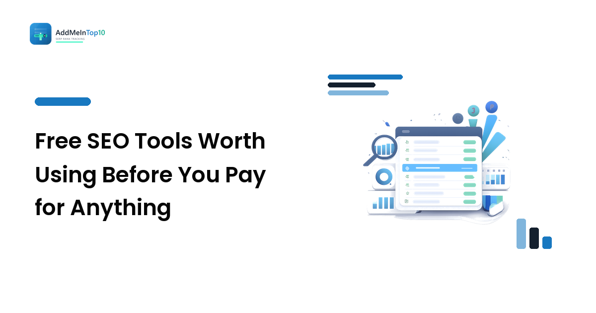 Free SEO Tools Worth Using Before You Pay for Anything