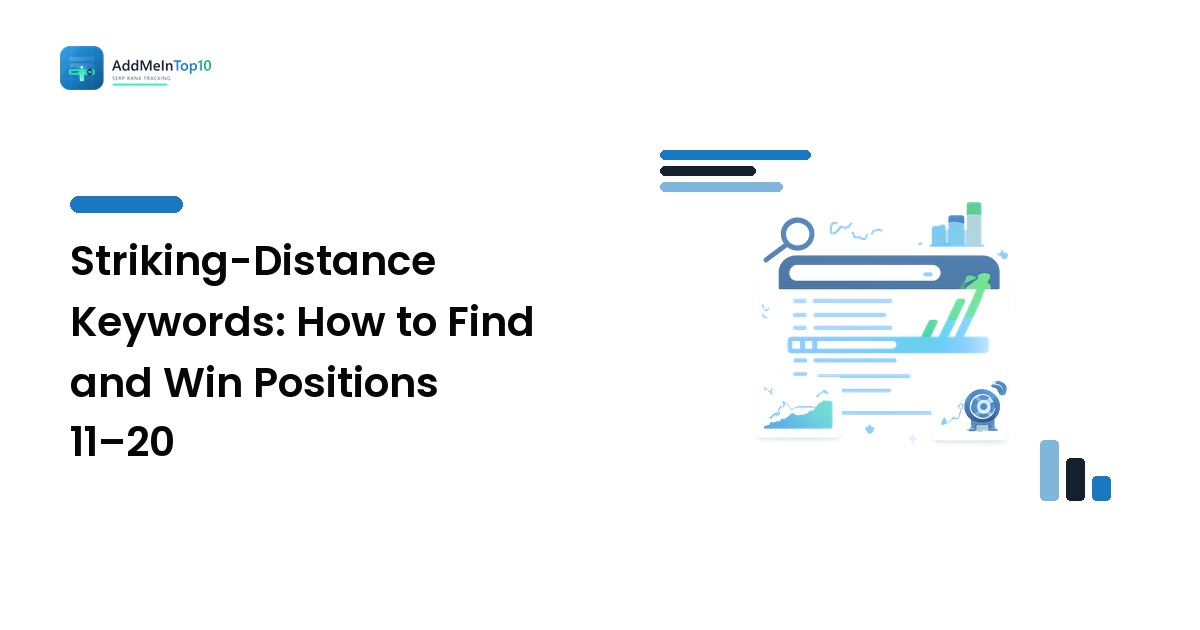 Striking-Distance Keywords: How to Find and Win Positions 11–20