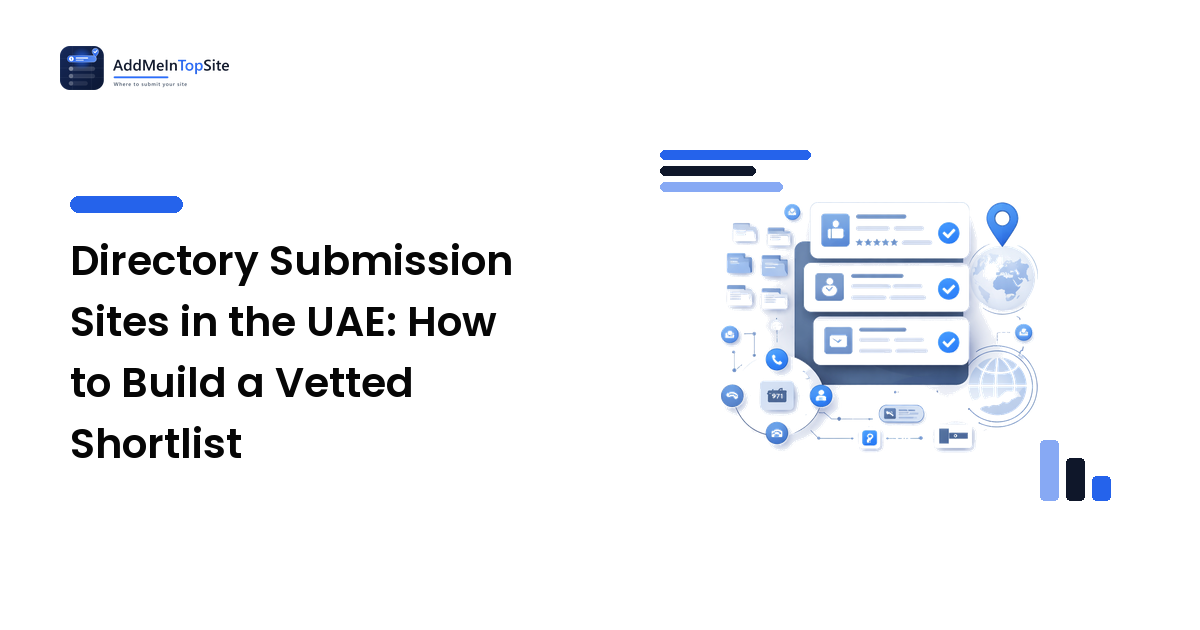 Directory Submission Sites in the UAE: How to Build a Vetted Shortlist