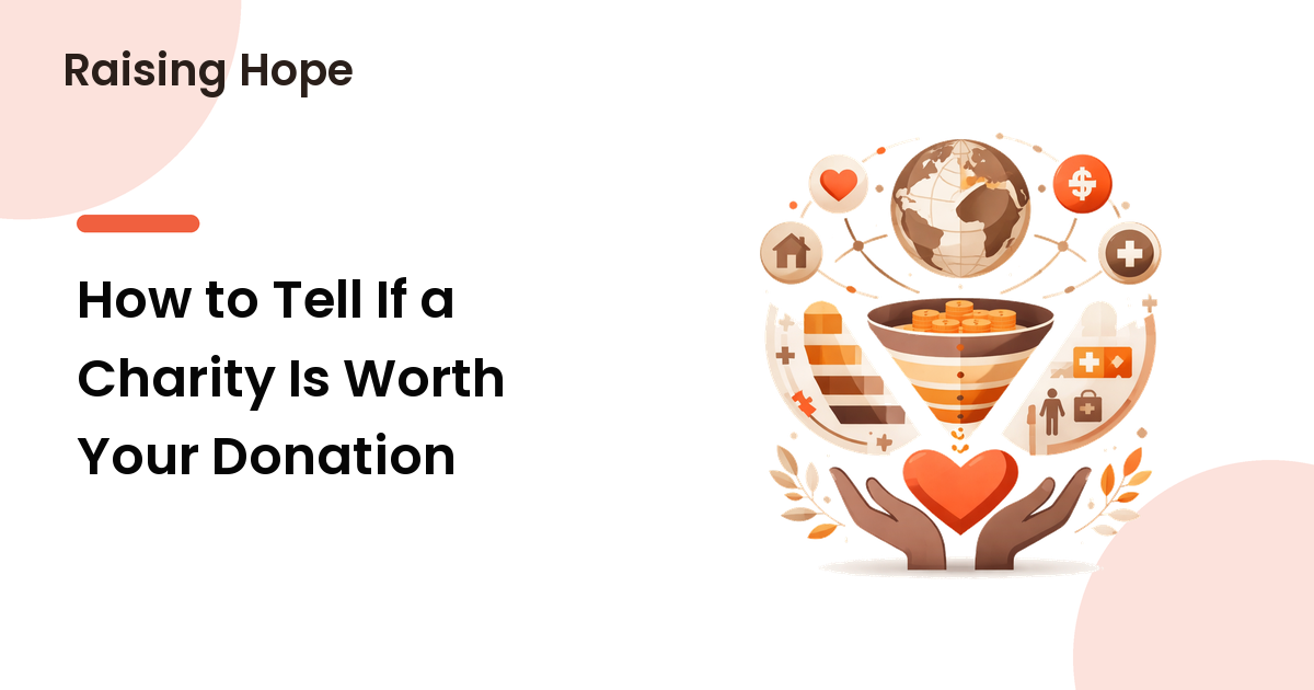 How to Tell If a Charity Is Worth Your Donation