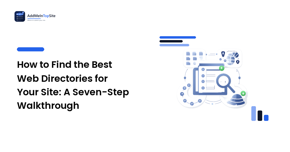 How to Find the Best Web Directories for Your Site: A Seven-Step Walkthrough