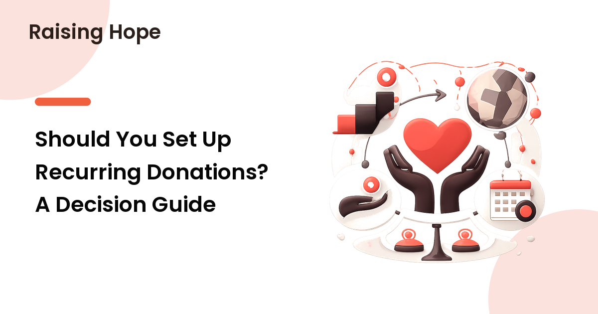 Should You Set Up Recurring Donations? A Decision Guide