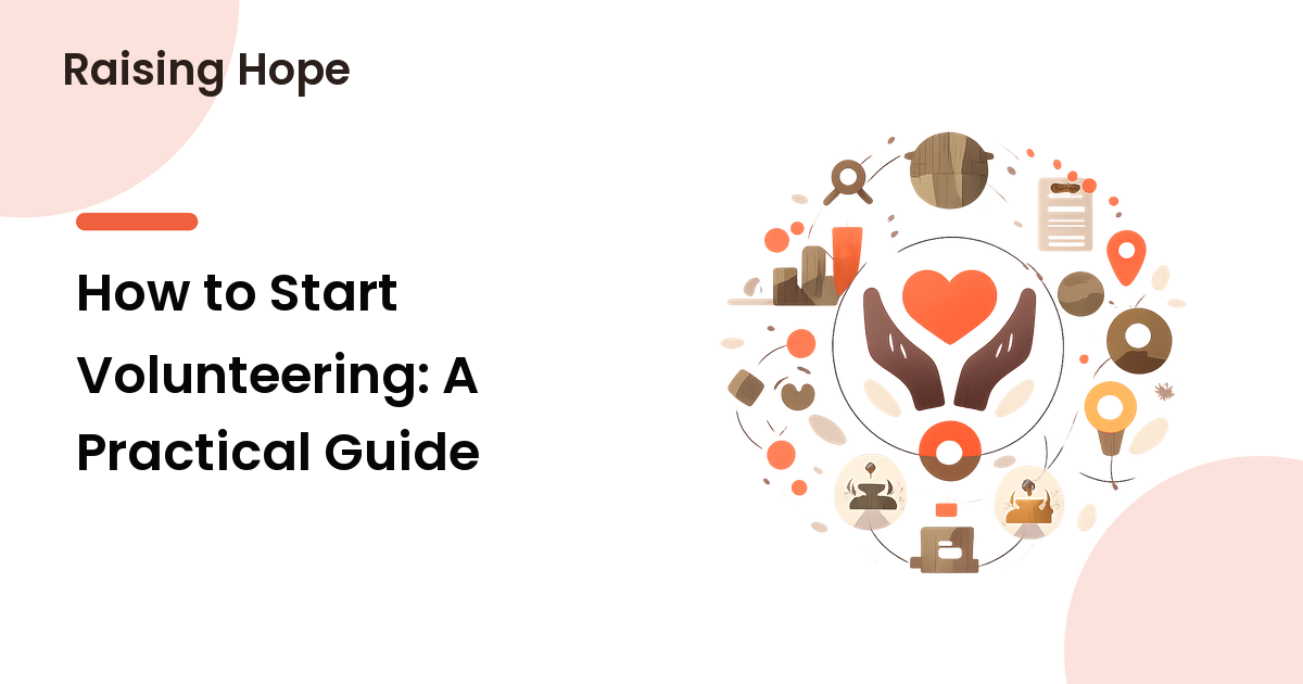 How to Start Volunteering: A Practical Guide