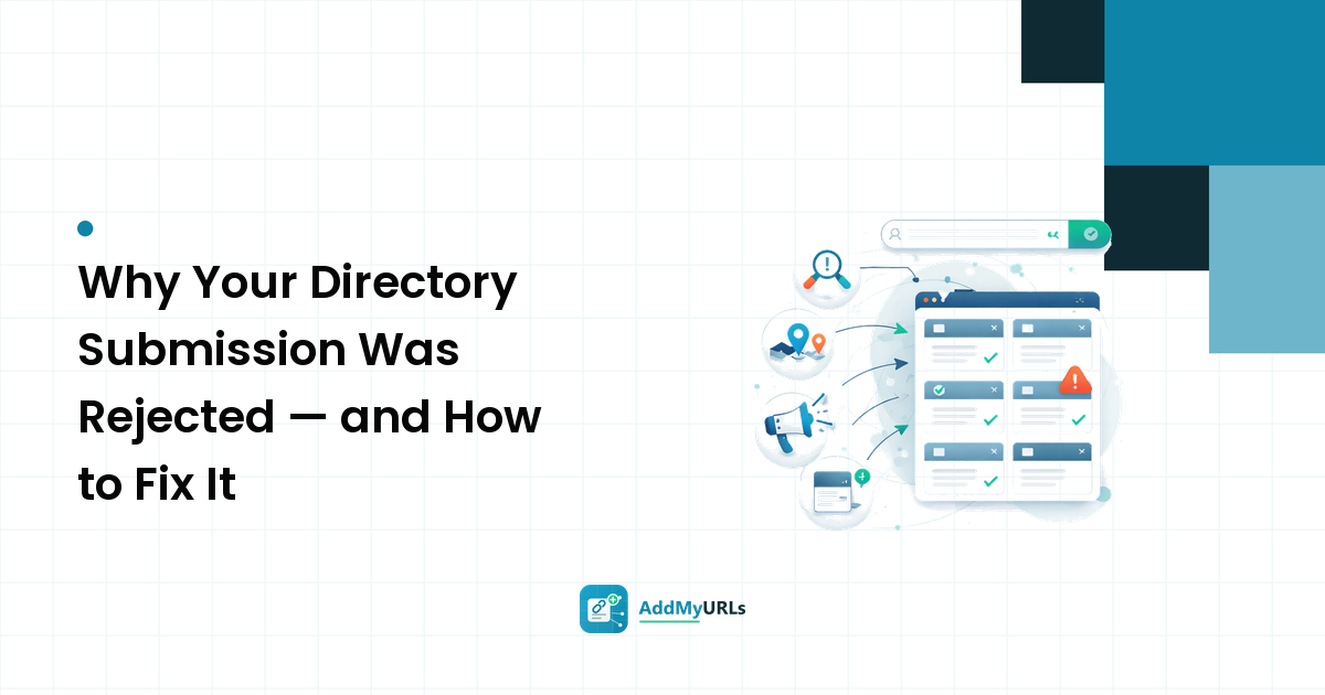 Why Your Directory Submission Was Rejected — and How to Fix It