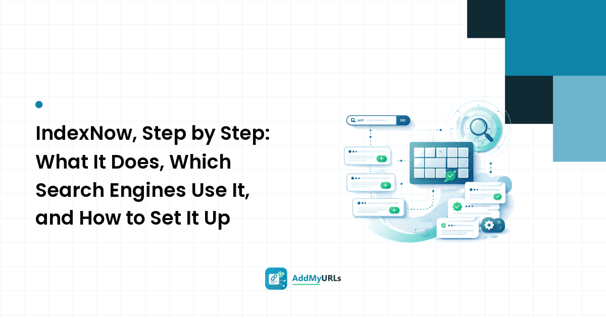 IndexNow, Step by Step: What It Does, Which Search Engines Use It, and How to Set It Up