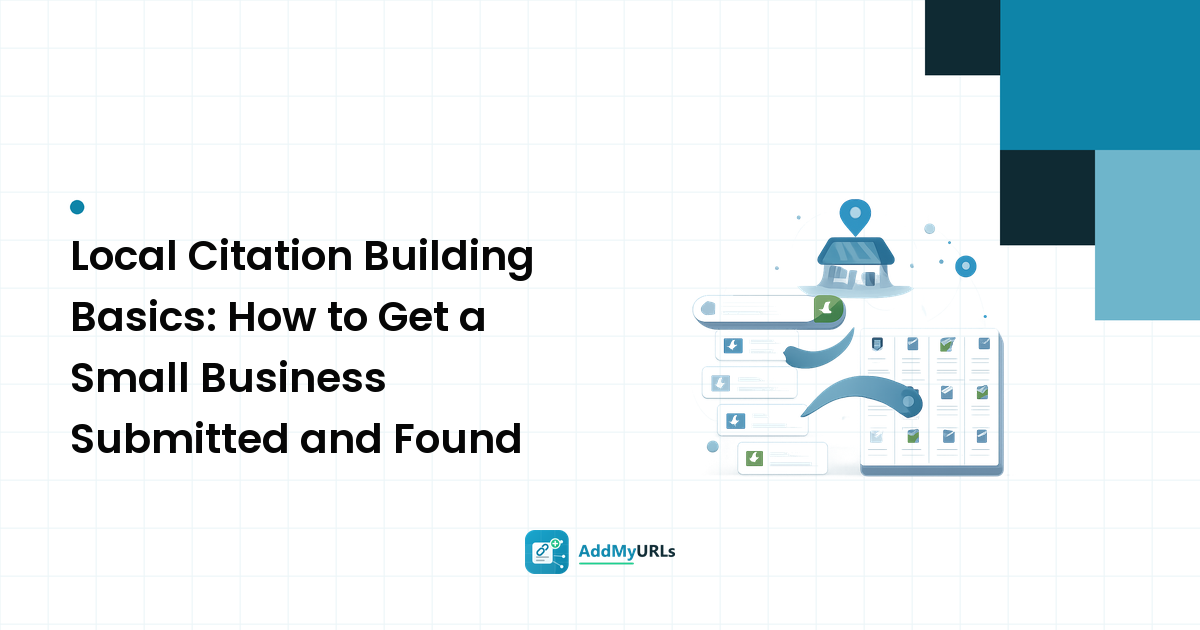 Local Citation Building Basics: How to Get a Small Business Submitted and Found