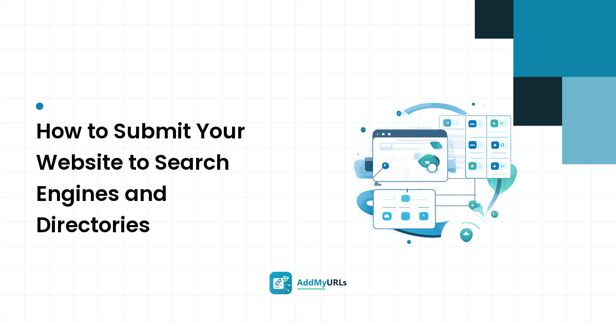 How to Submit Your Website to Search Engines and Directories