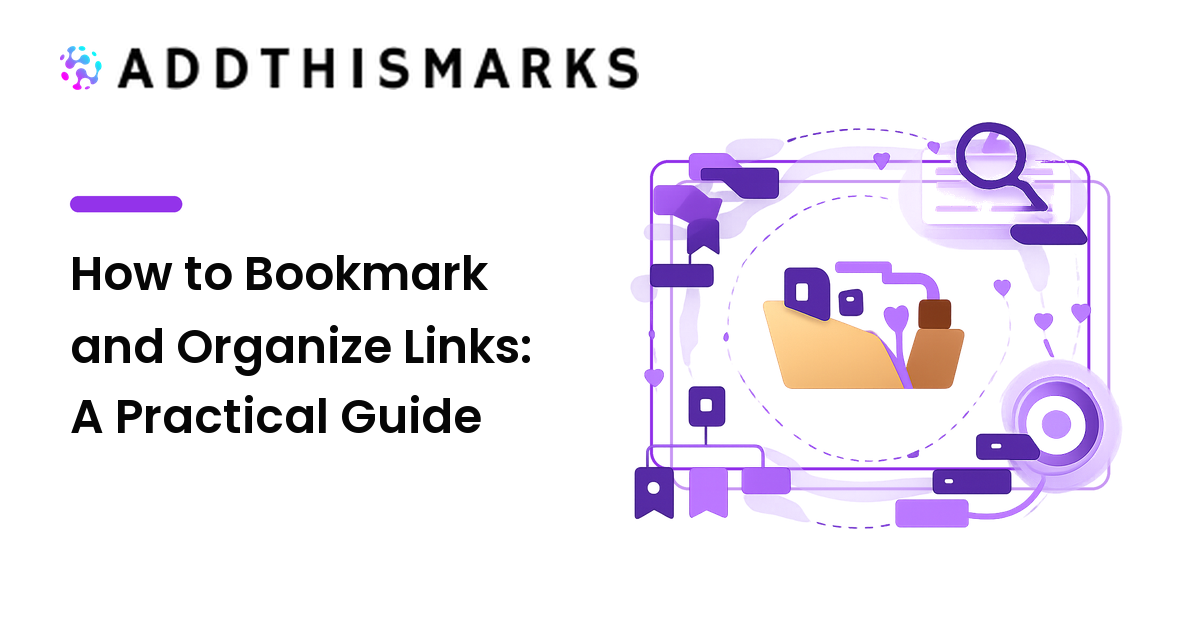 How to Bookmark and Organize Links: A Practical Guide