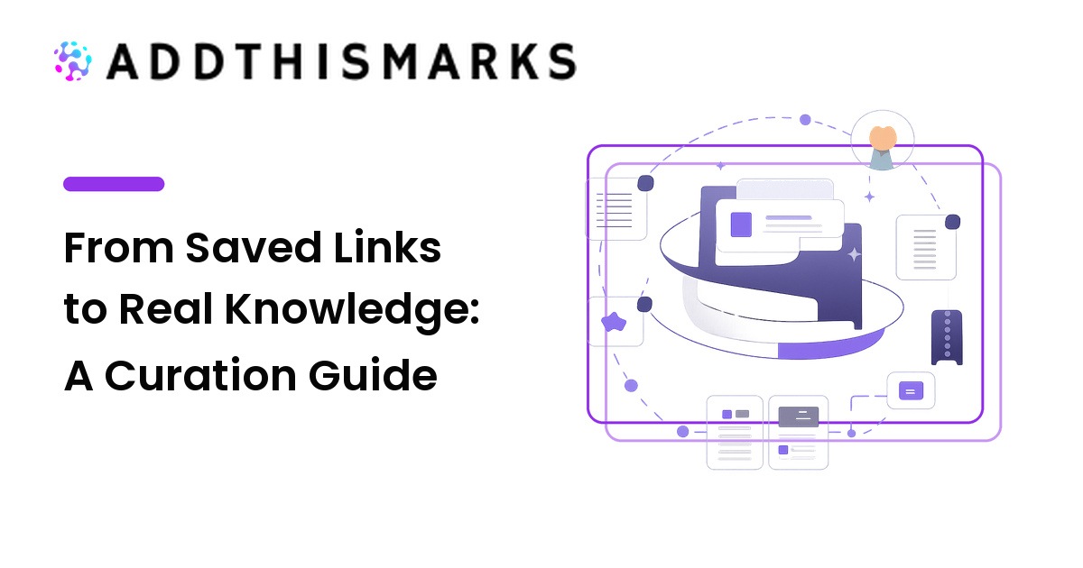 From Saved Links to Real Knowledge: A Curation Guide