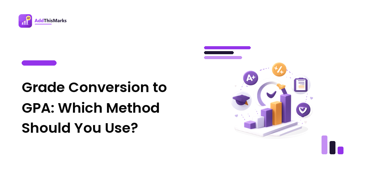 Grade Conversion to GPA: Which Method Should You Use?