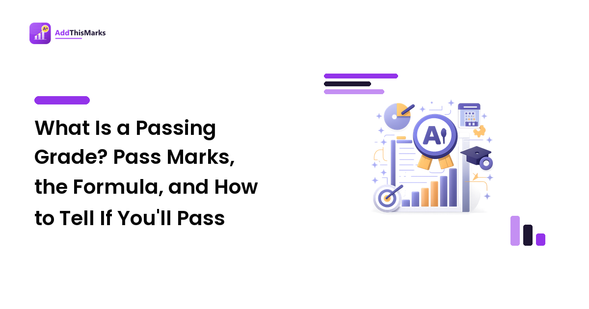 What Is a Passing Grade? Pass Marks, the Formula, and How to Tell If You'll Pass
