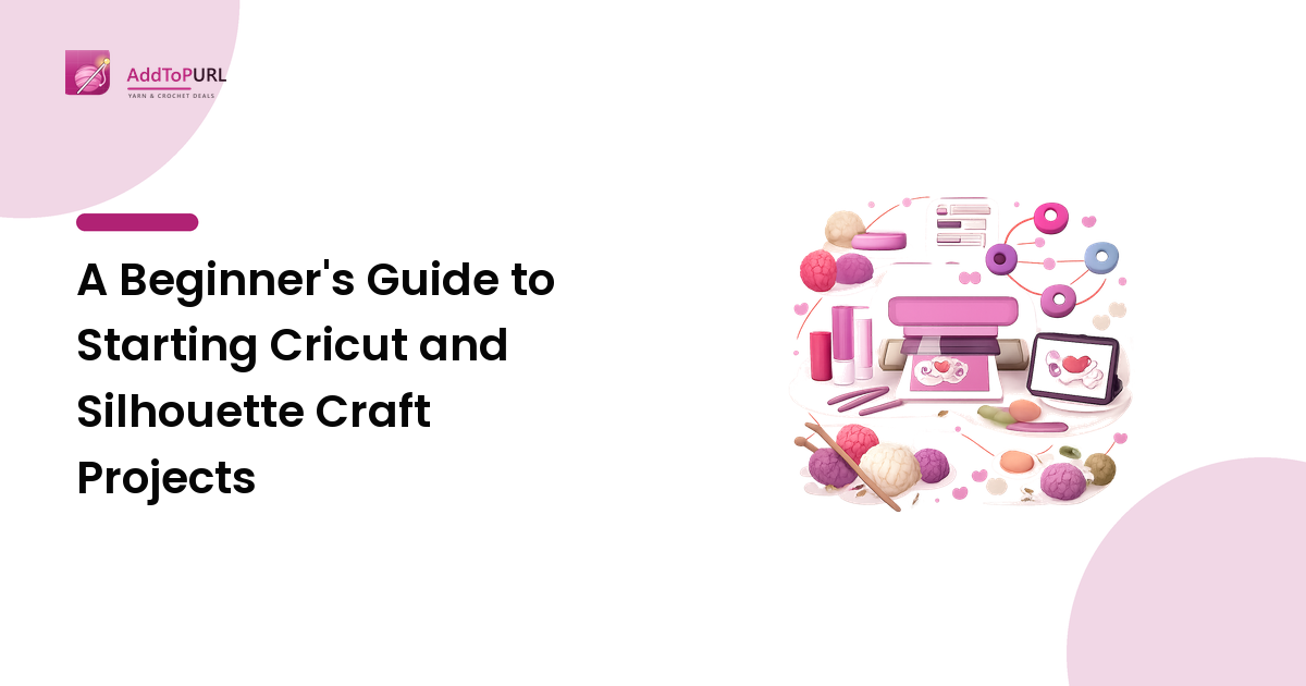 A Beginner's Guide to Starting Cricut and Silhouette Craft Projects