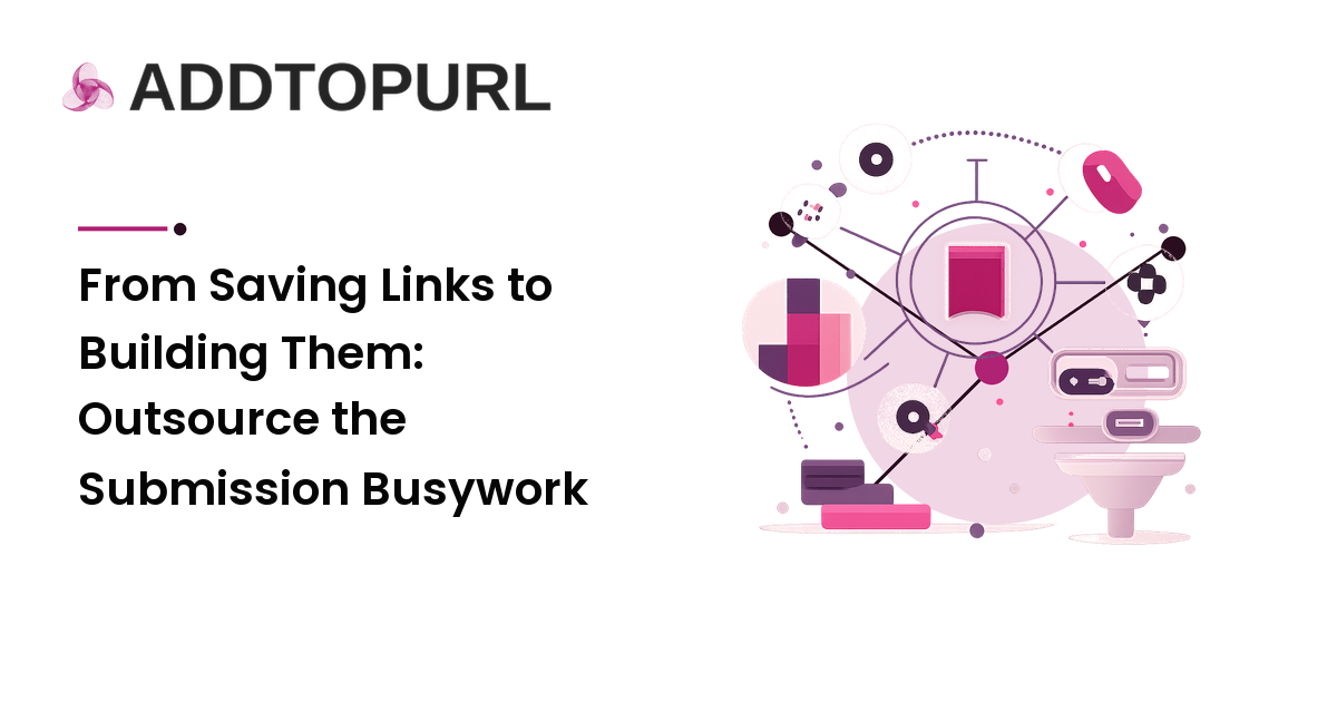 From Saving Links to Building Them: Outsource the Submission Busywork