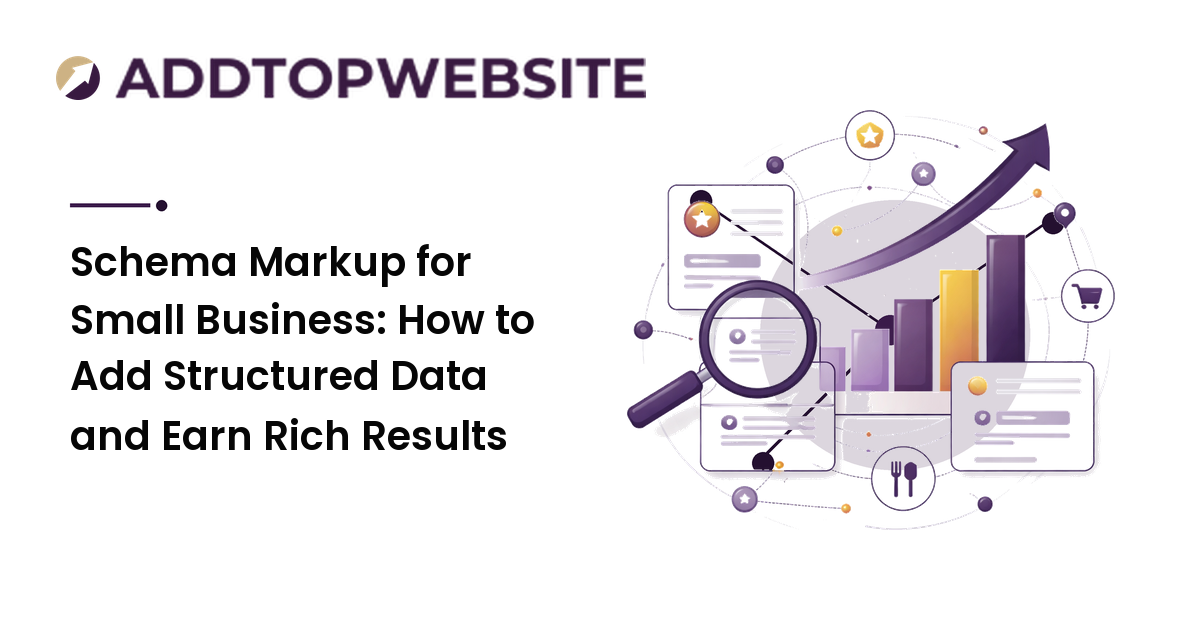 Schema Markup for Small Business: How to Add Structured Data and Earn Rich Results
