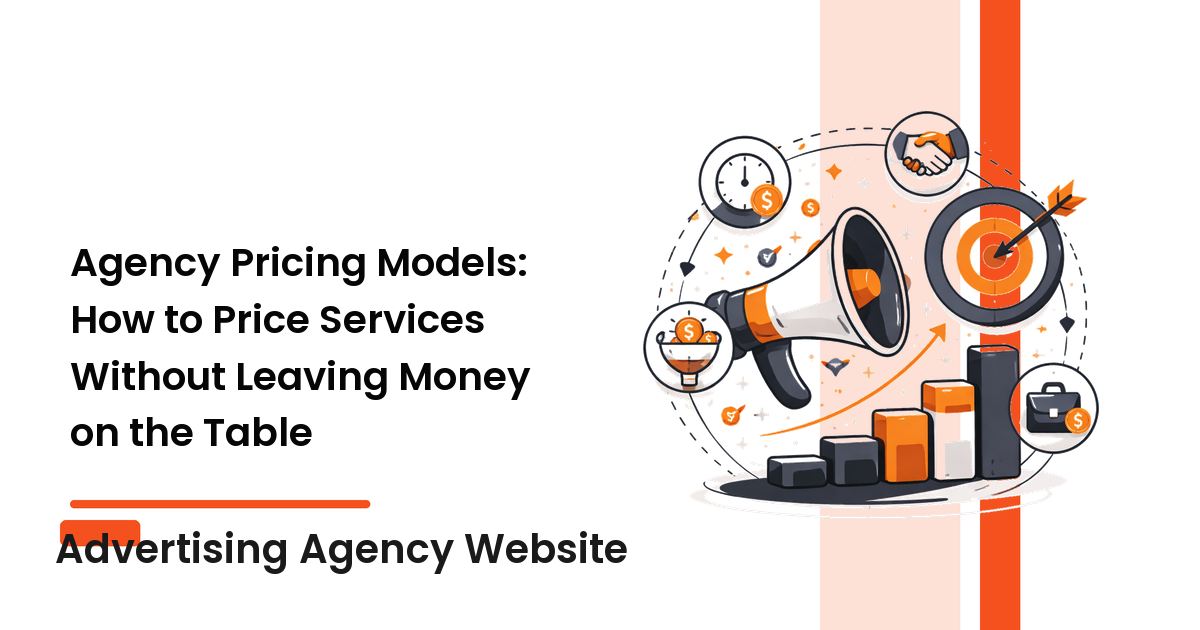 Agency Pricing Models: How to Price Services Without Leaving Money on the Table