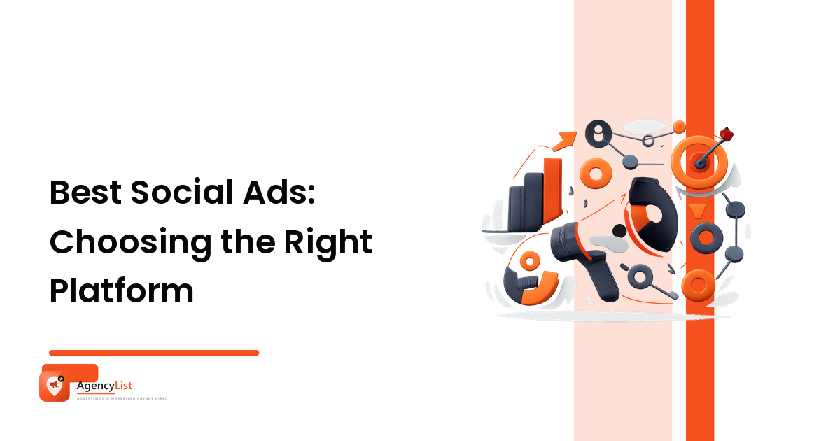 Best Social Ads: Choosing the Right Platform