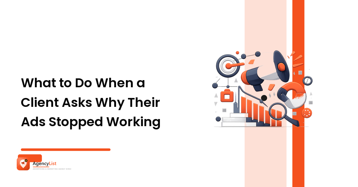 What to Do When a Client Asks Why Their Ads Stopped Working