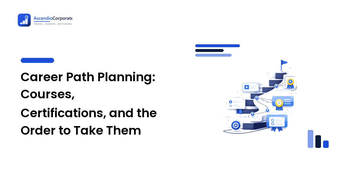 Career Path Planning: Courses, Certifications, and the Order to Take Them