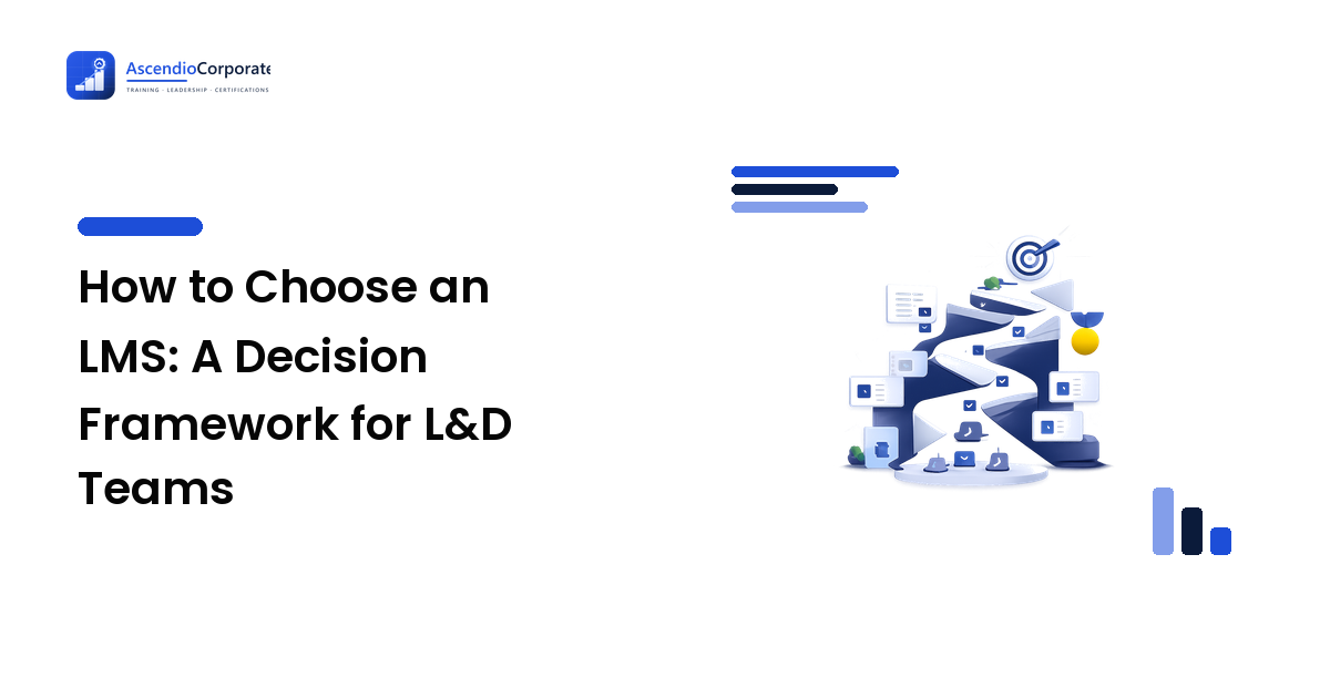 How to Choose an LMS: A Decision Framework for L&D Teams