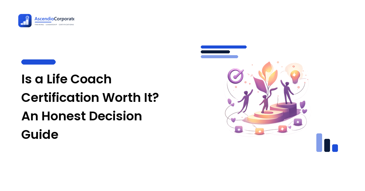 Is a Life Coach Certification Worth It? An Honest Decision Guide