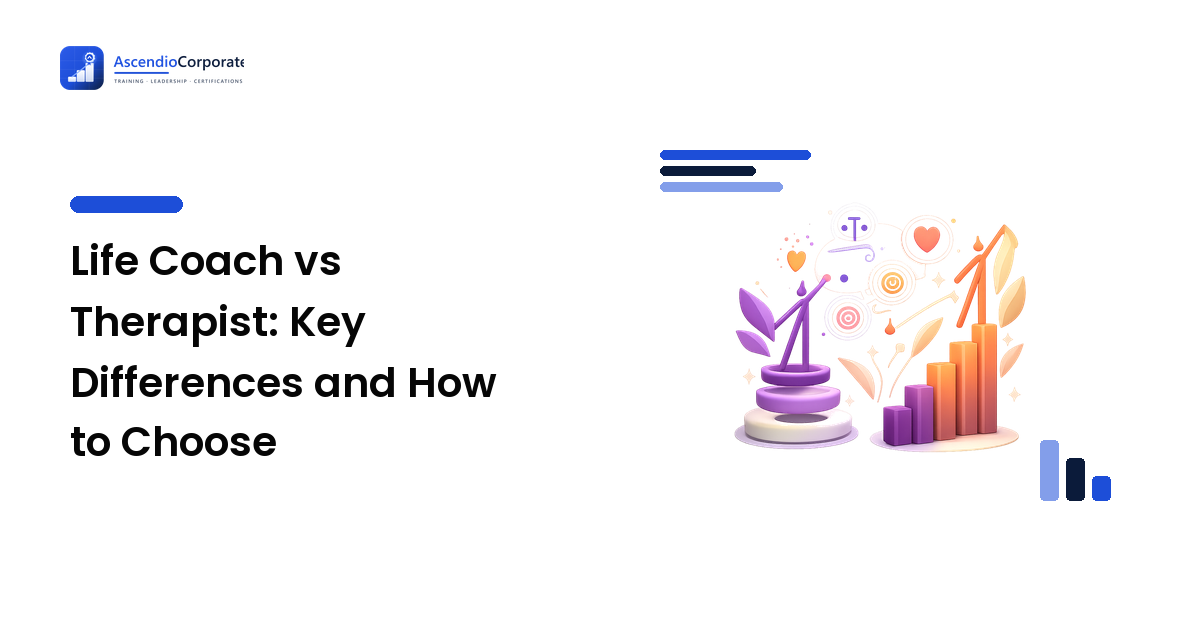 Life Coach vs Therapist: Key Differences and How to Choose