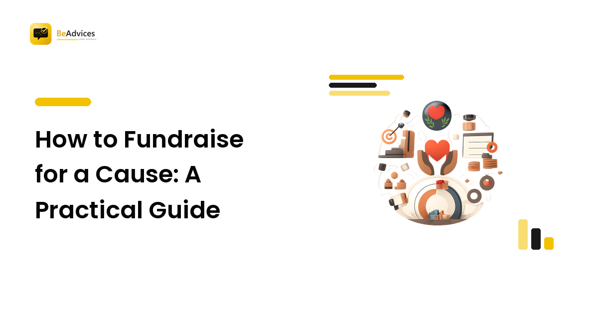 How to Fundraise for a Cause: A Practical Guide