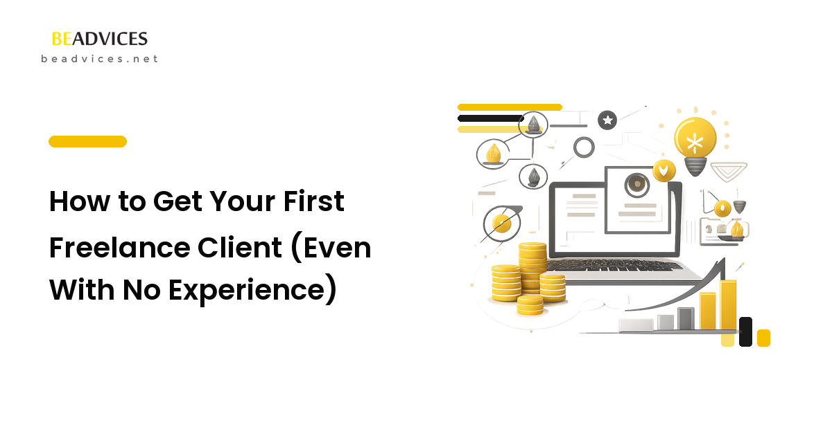 How to Get Your First Freelance Client (Even With No Experience)