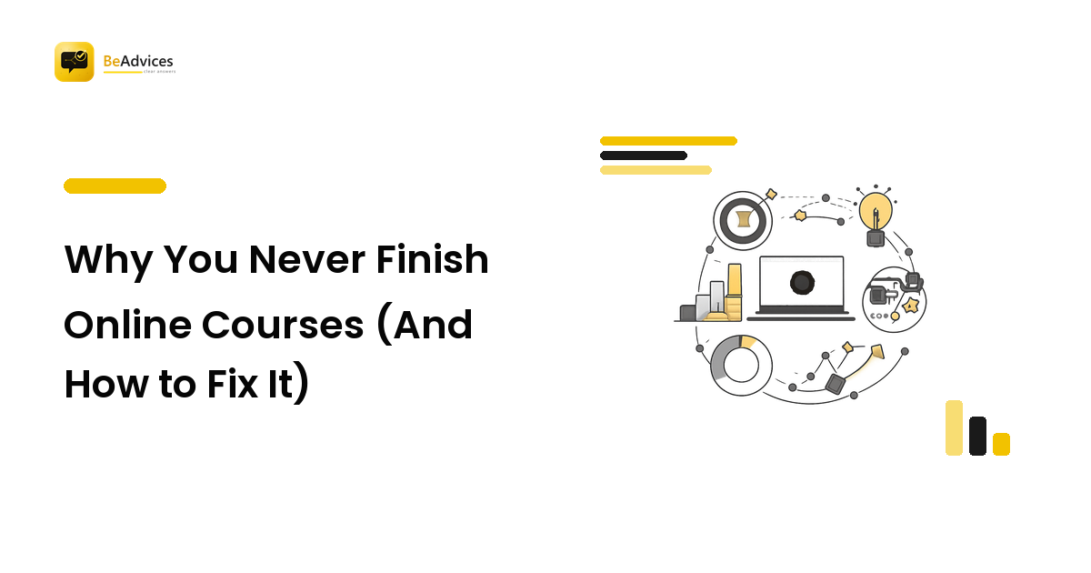Why You Never Finish Online Courses (And How to Fix It)