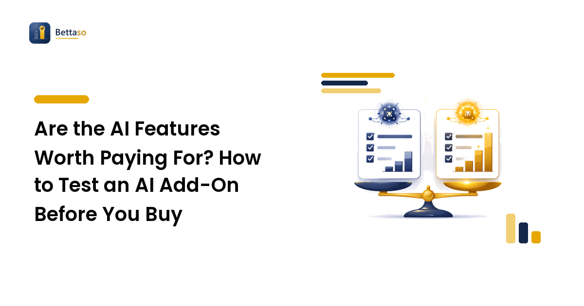 Are the AI Features Worth Paying For? How to Test an AI Add-On Before You Buy