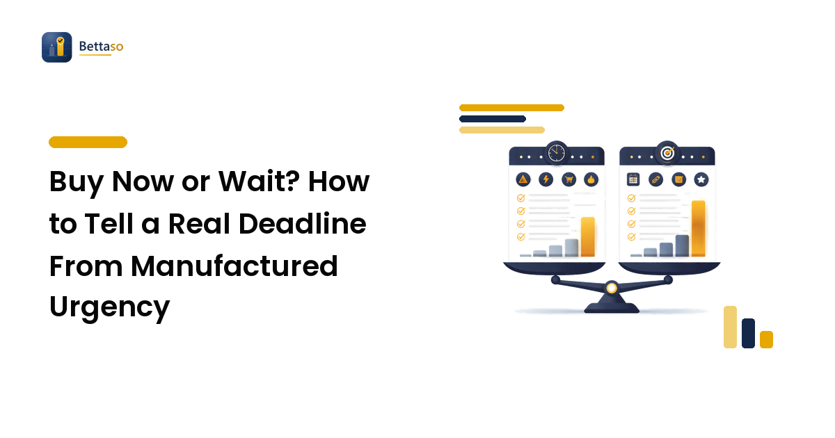 Buy Now or Wait? How to Tell a Real Deadline From Manufactured Urgency