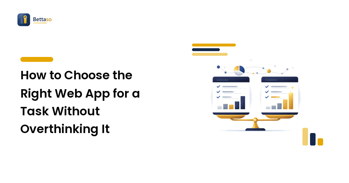 How to Choose the Right Web App for a Task Without Overthinking It