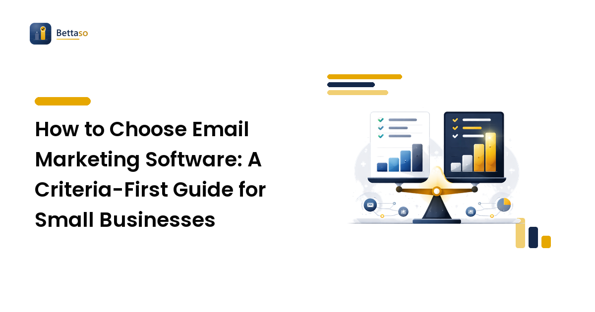 How to Choose Email Marketing Software: A Criteria-First Guide for Small Businesses