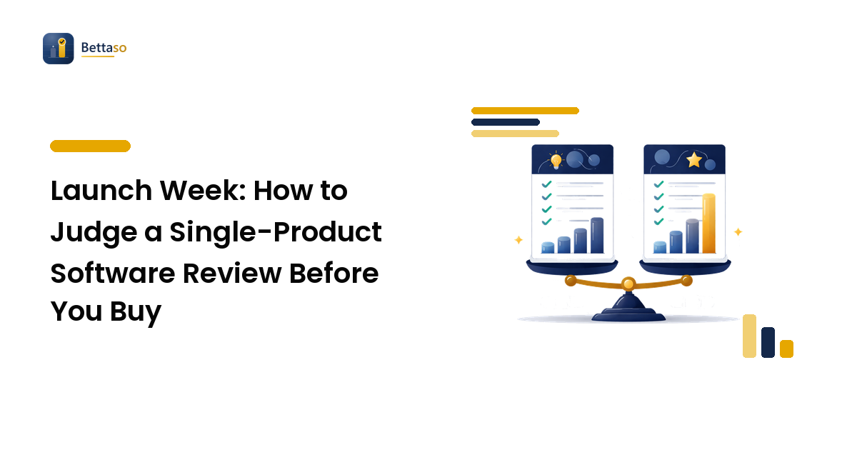 Launch Week: How to Judge a Single-Product Software Review Before You Buy
