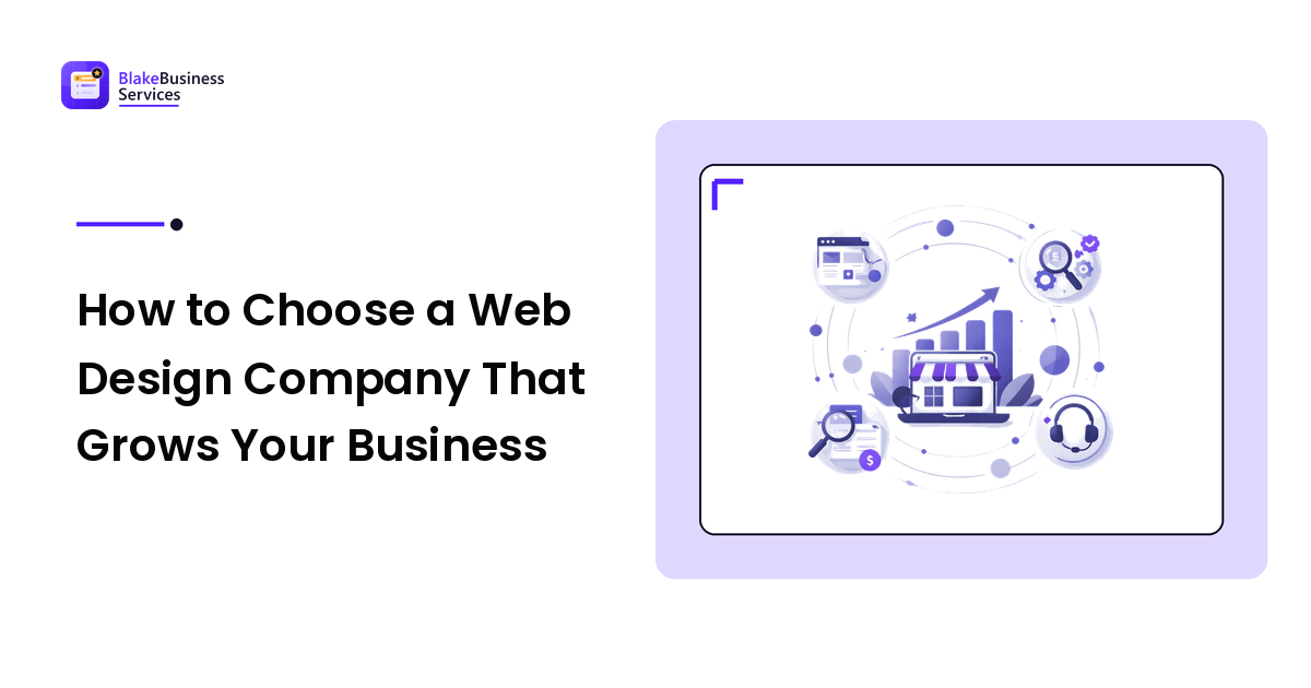 How to Choose a Web Design Company That Grows Your Business