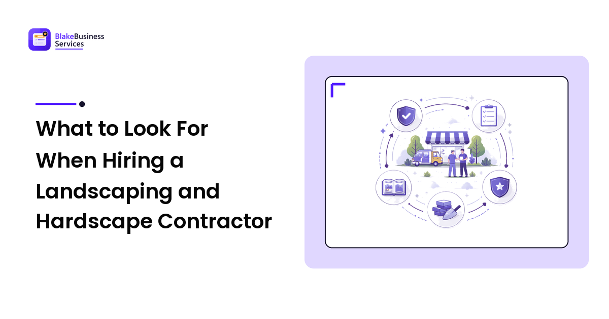 What to Look For When Hiring a Landscaping and Hardscape Contractor