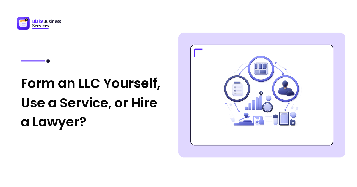 Form an LLC Yourself, Use a Service, or Hire a Lawyer?