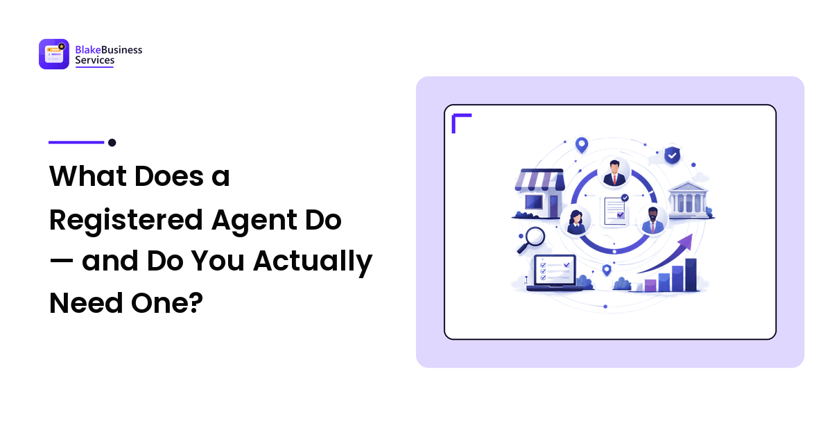 What Does a Registered Agent Do — and Do You Actually Need One?