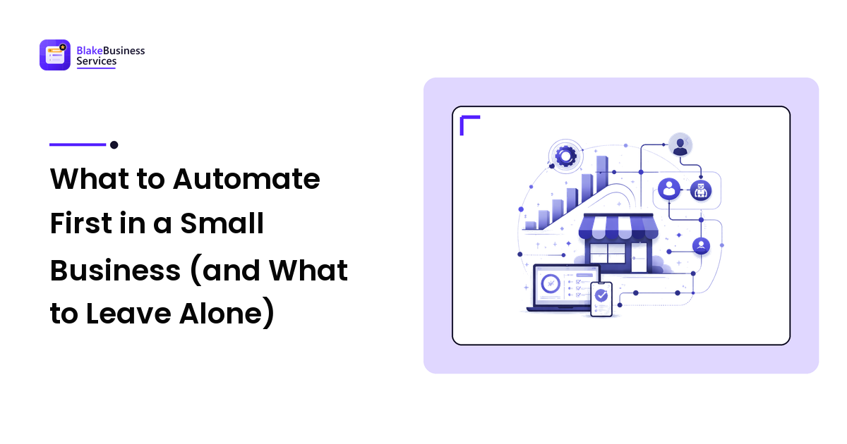 What to Automate First in a Small Business (and What to Leave Alone)
