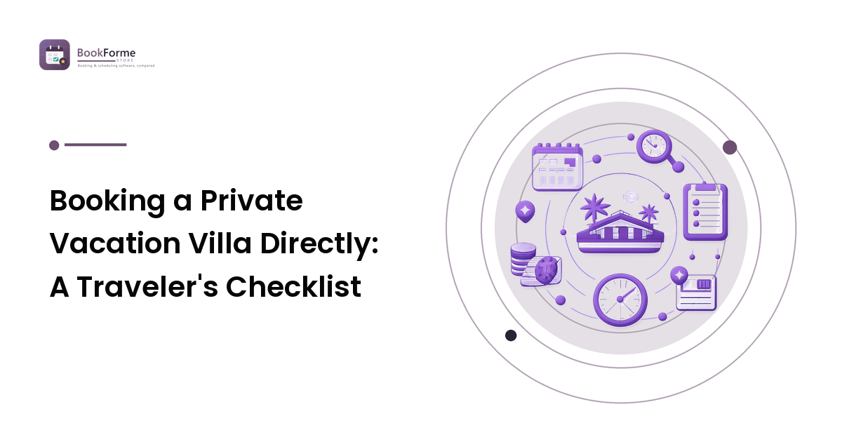 Booking a Private Vacation Villa Directly: A Traveler's Checklist