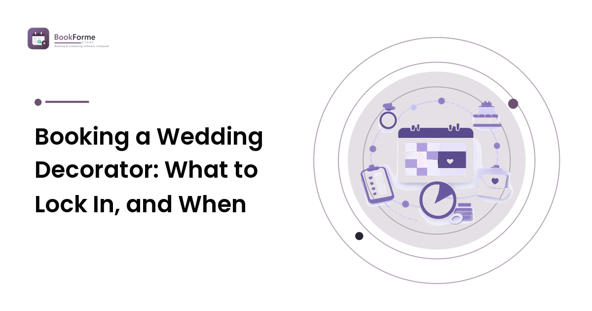 Booking a Wedding Decorator: What to Lock In, and When