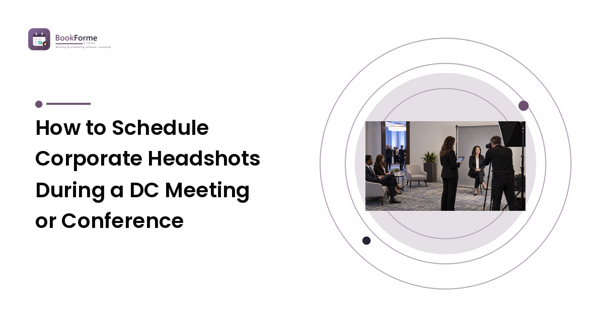 How to Schedule Corporate Headshots During a DC Meeting or Conference