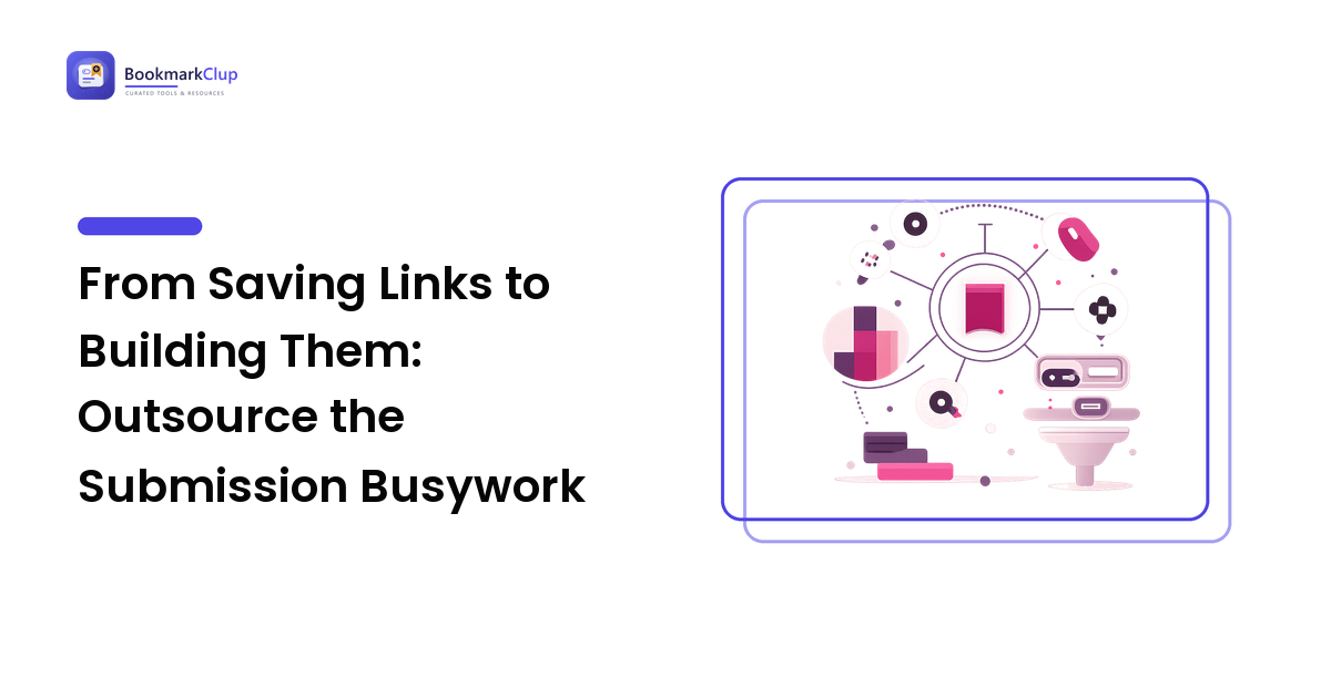From Saving Links to Building Them: Outsource the Submission Busywork