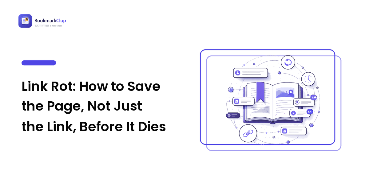 Link Rot: How to Save the Page, Not Just the Link, Before It Dies