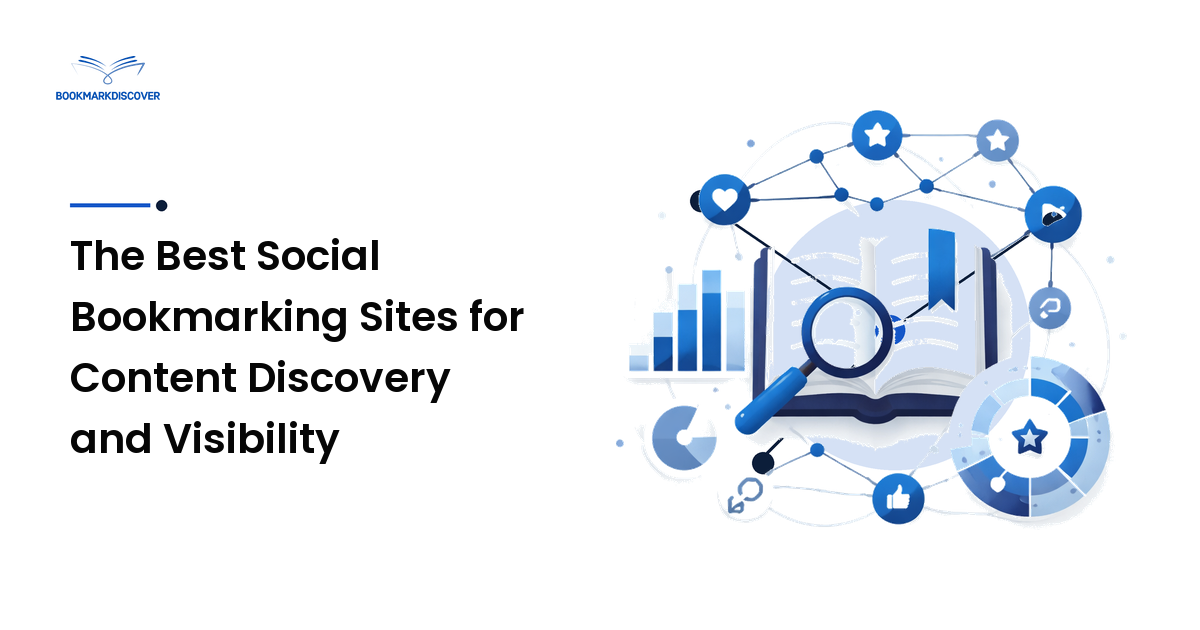 The Best Social Bookmarking Sites for Content Discovery and Visibility