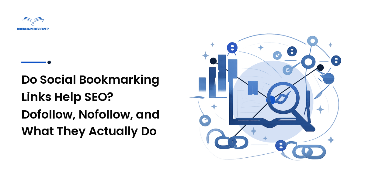 Do Social Bookmarking Links Help SEO? Dofollow, Nofollow, and What They Actually Do