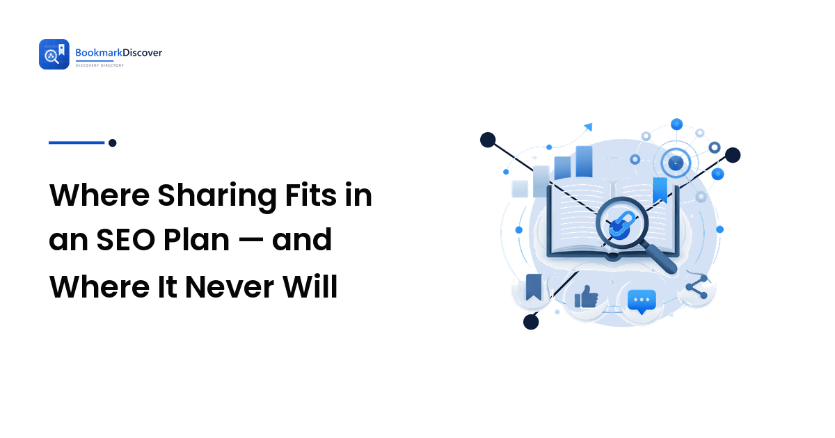 Where Sharing Fits in an SEO Plan — and Where It Never Will