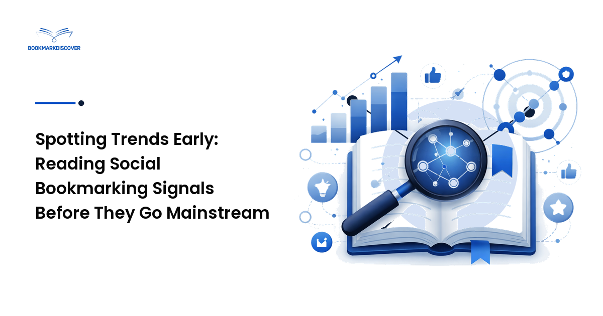 Spotting Trends Early: Reading Social Bookmarking Signals Before They Go Mainstream