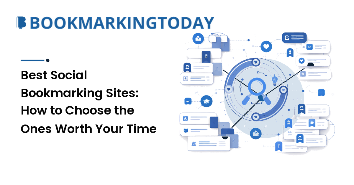 Best Social Bookmarking Sites: How to Choose the Ones Worth Your Time