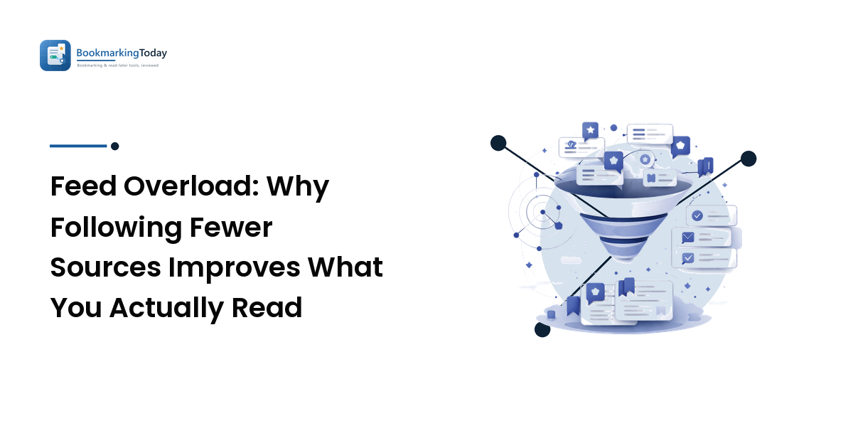 Feed Overload: Why Following Fewer Sources Improves What You Actually Read