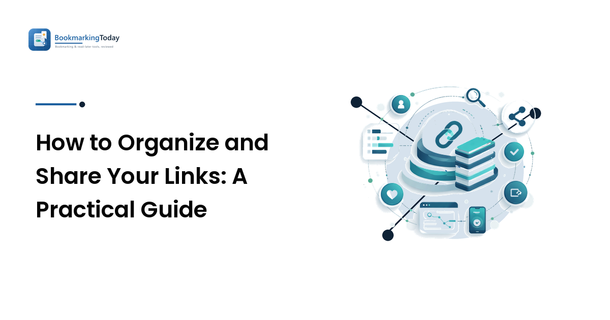 How to Organize and Share Your Links: A Practical Guide
